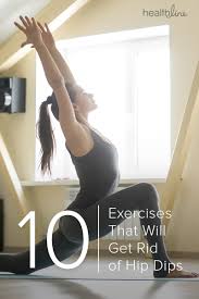 Is It Possible To Get Rid Of Hip Dips How To Get Rid Of Hip Dips 10 Exercises That Really Work Hips Dips Hip Dip Exercise Hip Workout