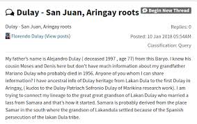 Filipino surnames are most commonly spanish in origin due to the colonial history. Chapter 9 Dulay Dulay Clan Descendants Of Lakan Dula Tondo Marikina Northern Samar La Union Lakan Dula Of Tondo His True Story And His Descendancy