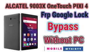 If you're looking to unlock your phone you came to the right place! Alcatel Pixi 4 7 Frp Bypass Alcatel 9003x Google Lock Frp Bypass 6 0 1 No Pc Youtube