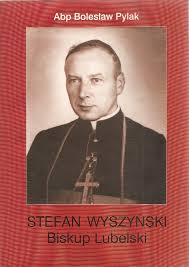 Osiem miesięcy później (25 ix 1953) stefan kardynał wyszyński został aresztowany i wywieziony z warszawy. Stefan Wyszynski Biskup Lubelski Prawe Ksiazki