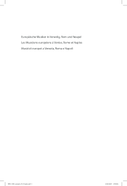 Pdf Europaische Musiker In Venedig Rom Und Neapel Les Musiciens Europeens A Venise Rome Et Naples Musicisti Europei A Venezia Roma E Napoli Gesa Zur Nieden Academia Edu