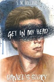 Get in My Head: Daniel's Story eBook : Holland, S. M.: Amazon.co.uk: Kindle  Store