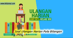 We did not find results for: Soal Ulangan Harian Pola Bilangan Kelas 8 Kelas Mat
