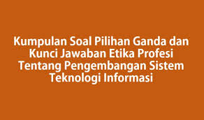Dilihat dari fungsinya, akuntansi diartikan sebagai… a. Soal Pilihan Ganda Tentang Prototype Produk Literatur