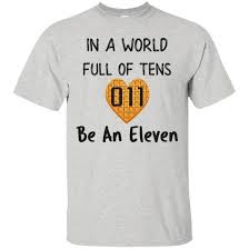 In A World Full Of Tens Be An Eleven Quote In A World Full Of Tens Be An Eleven T Shirt For Men Women Kids Boys Girls Youth Waffle Tee Funny Shirts Shirts For Girls Mens Tshirts