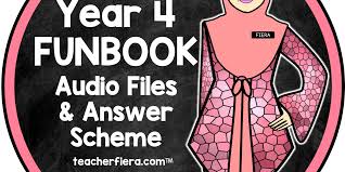 YEAR 4 FUNBOOK AUDIO FILES AND ANSWER SCHEME – Teacherfiera.com