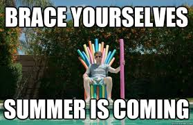 Summer Is Coming Misc Quickmeme