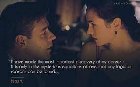 20 love movie quotes for couples. 10 Quotes From A Beautiful Mind That Perfectly Capture The Inspiring Journey Of John Nash