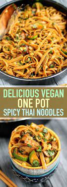 Delicious Vegan One Pot Spicy Thai Noodles These One Pot Spicy Thai Noodles Are So Good And Easy To Cook Up This Is Spicy Thai Noodles Vegan Stew Spicy Thai