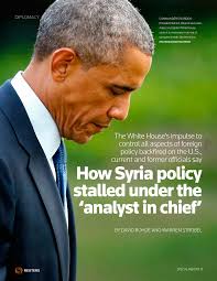 How Syria policy stalled under the 'analyst in chief'