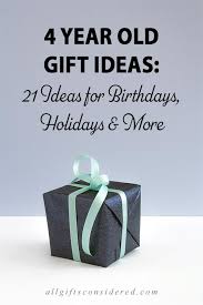 Get it as soon as wed, jun 9. 4 Year Old Gift Ideas 21 Ideas For Birthdays Holidays More All Gifts Considered