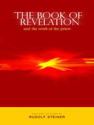 A book of soul and spiritual exercises. Read The Book Of Revelation Online By Rudolf Steiner Books