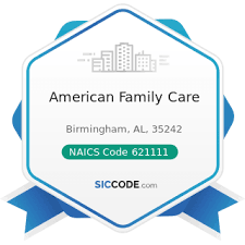 Where is family care dental in birmingham al? American Family Care Zip 35242 Naics 621111