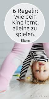 So Lernt Dein Kind Allein Zu Spielen Kinder Lernen Baby Fordern Alltag Kinder