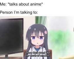 Me Just Making Memes Of Anime That I M Currently Watching Animemes
