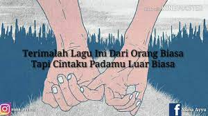 Terimalah lagu ini dari orang biasa tapi cintaku padamu luar biasa. Andmesh Kamaleng Cinta Luar Biasa Lirik Youtube