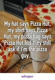 The crust baked up so thick and perfect—all in about six minutes! My Hat Says Pizza Hut My Shirt Says Pizza Hut My Pizza Bag Says Pizza Hut But They Still Ask If I M The Pizza Guy Dad Jokes Funny Whisper Funny Pizza