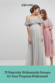 25 Maternity Bridesmaids Dresses For Your Pregnant Bridesmaid Maternity Bridesmaid Dresses Pregnant Bridesmaid Dresses For Pregnant Women