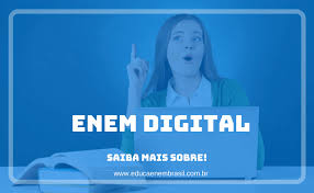 Uma vez que é justamente por meio dessa avaliação que é feita a atribuição da certificação do ensino médio. Enem Digital Saiba Mais Sobre Educa Enem Brasil