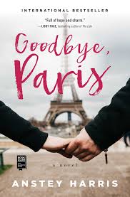 And she brought me flowers and a note, apologising. Goodbye Paris Book By Anstey Harris Official Publisher Page Simon Schuster