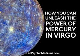Mercury In Virgo Is Powerful If Used Correctly Find Out How Right Now Virgo Virgo Love Virgo Libra Cusp
