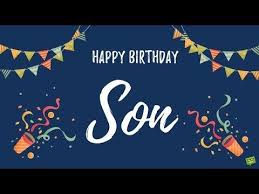 Birthday Song For Son Download Happy Birthday Son Top Wishes For Our Special Guy Birthday Wishes For Son Happy Birthday Son Images Happy Birthday Song Download