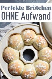 Perfekte Brotchen Ohne Aufwand Brot Selber Backen Rezept Lebensmittel Essen Dessert Rezepte