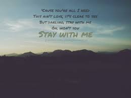 Stay With Me Sam Smith Music Song Lyrics Quotes Song Lyric Quotes Song Lyrics Lyric Quotes