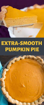 Extra Smooth Pumpkin Pie Recipe Recipe Pumpkin Pie Recipes Recipes Thanksgiving Food Desserts