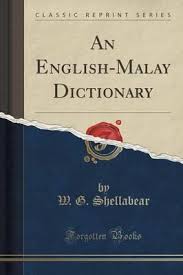 Translation services usa offers professional translation services for english to malay and malay to english language pairs. An English Malay Dictionary Classic Reprint W G Shellabear 9781332784189
