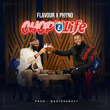 Maybe you would like to learn more about one of these? Music Flavour Ft Phyno Chop Life Naijaloaded