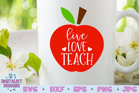 Teacher Svg Live Love Teach Svg Apple Svg Teaching Svg 189184 Cut Files Design Bundles