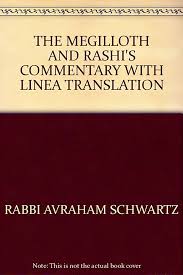 Amazon.com: The Megilloth and Rashi's commentary with Linear translation :  Esther, The Song of Songs, Ruth: Schwartz, Avraham & Yisroel Schwartz  (translators): ספרים