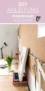 So Machst Du Dir Eine Rahmenlose Pinnwand Aus Kork Fur Dein Arbeits Oder Nahz Korkwand Pinnwand Kork Kork