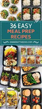 36 Easy Meal Prep Recipes For Breakfast Lunch And Dinner Easy Meal Prep Easy Meals Meals
