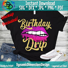 Download Birthday Squad Svg Birthday Drip Svg Birthday Drip Birthday Drip And Drip Squad Svg Birthday Svg Birthday Girl Diva Sexy Glitter By Dynamic Dimensions Thehungryjpeg Com