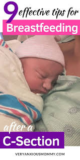 9 Tips For Successfully Breastfeeding After A C Section Very Anxious Mommy Breastfeeding Breastfeeding After C Section Baby Sleep Problems
