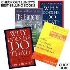 This decision becomes more difficult as women (the book's target audience) negotiate relationships with partners who are abusive, mentally ill, addicted to drugs or alcohol, or seriously immature. Home Lundy Bancroft