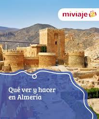 Que Ver Y Hacer En Almeria Mi Viaje Almeria Viajes Viajes Travel