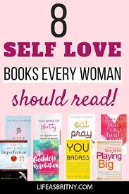 8 Self Love Books Every Woman Should Read Self Help Books Personal Growth Books Persona Self Development Books Self Love Books Books For Self Improvement