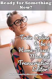 Train Online To Be A Medical Transcription Editor Medical Transcription Medical Transcriptionist Work From Home Jobs