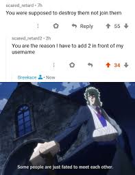 Posted by 1 day ago. Truly A Match Made In Heaven R Shitpostcrusaders Jojo S Bizarre Adventure Know Your Meme