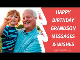 Today is a special day and i wish you a lot of joy! Birthday Wishes And Quotes For Grandson Youtube