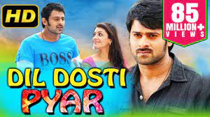 Dil Dosti Pyar (2018) Telugu Hindi Dubbed Movie | Prabhas, Kajal Aggarwal,  Shraddha Das - YouTube