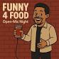 Funny-4-Food Open Mic Night event image