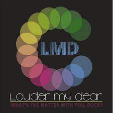 What S The Matter With You Rock Album By Louder My Dear Spotify