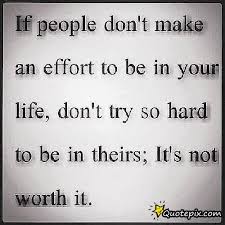 If People Don&#39;t Make An Effort To Be In Your Life.. - QuotePix.com ... via Relatably.com