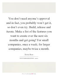 You Don T Need Anyone S Approval And In Fact You Probably Won T Picture Quotes