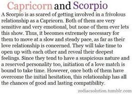 Scorpio and capricorn compatibility results in a loving, supportive romantic combination. Scorpio Capricorn Compatibility Quote Zodiac Astrology For More Scorpio Related Posts Scorpio And Capricorn Capricorn Quotes Capricorn Relationships