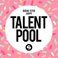Burak Yeter Happy Available 24 June Happy Spinnin Records Deep House